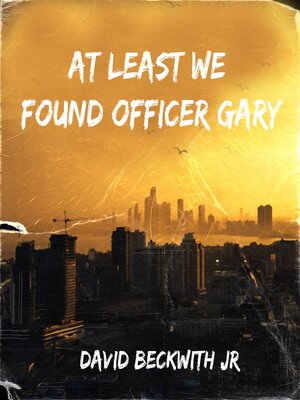 cover image of At Least We Found Officer Gary